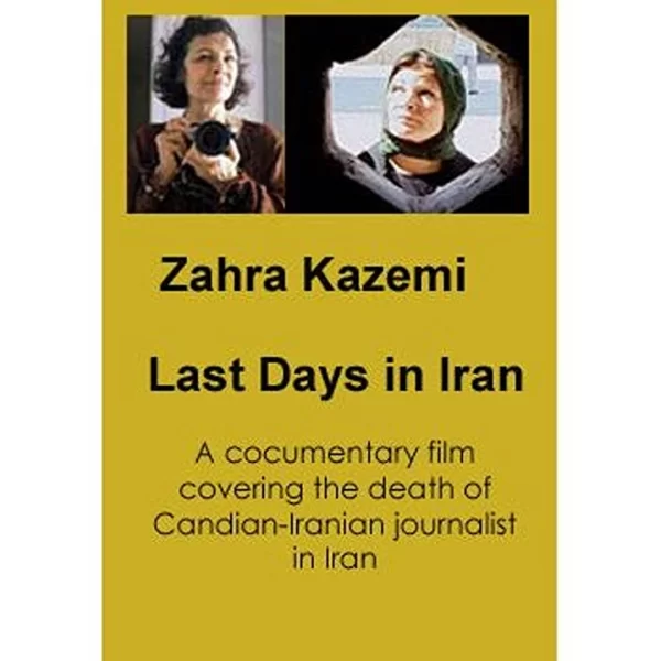 Zahra Kazemi, Last days in Iran (DVD)